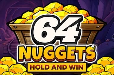 64 Nuggets: Hold and Win